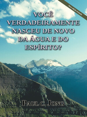 cover image of VOCÊ VERDADEIRAMENTE NASCEU DE NOVO DA ÁGUA E DO ESPÍRITO? [Nova edição revisada]